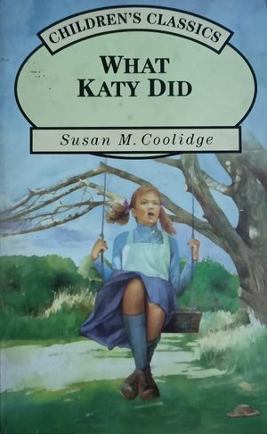 What Caty Did- Susan M. Coolidge